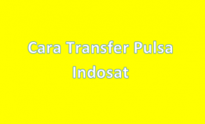 Mau Transfer Pulsa Indosat Tanpa Menunggu 180 hari ? Lihat Berikut