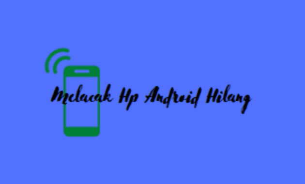 melacak android yang hilang