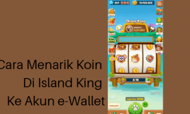 Cara Menarik Uang di Island King Ke DANA, Gopay, LinkAja, Shopeepay