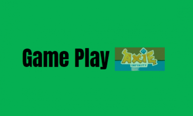 game play axie infinity