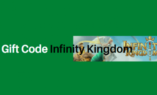 Gift code infinity kingdom terbaru