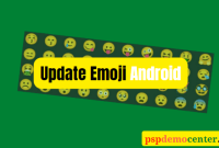 Cara Update Emoji Android : Samsung, VIVO, Xiaomi, OPPO