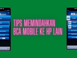 Cara Memindahkan Aplikasi BCA Mobile Ke HP Baru / HP Lain, Jangan ASAL !