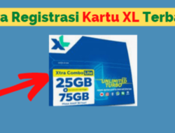 Cara Registrasi Kartu XL Terbaru & Solusi Tidak Punya NIK – KK