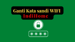 cara ganti kata sandi wifi indihome yang sudah diganti