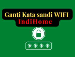 Cara Ganti Password Wifi Indihome Yang Sudah Pernah Diganti