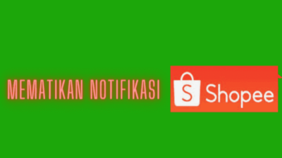 mematikan notifikasi shopee